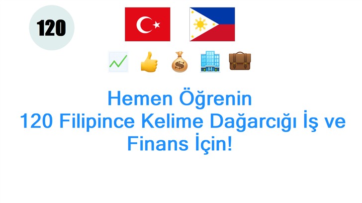 Hemen Öğrenin: 120 Filipince Kelime Dağarcığı İş ve Finans İçin!